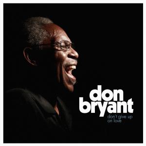 收聽Don Bryant的Don't Give up on Love歌詞歌曲