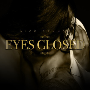 Nick Cannon的專輯Eyes Closed