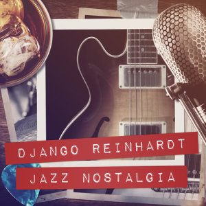 ดาวน์โหลดและฟังเพลง Swing Jazzs พร้อมเนื้อเพลงจาก Django Reinhardt