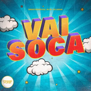 ดาวน์โหลดและฟังเพลง Vai Soca (Explicit) พร้อมเนื้อเพลงจาก DJMONTTEIROOFICIAL