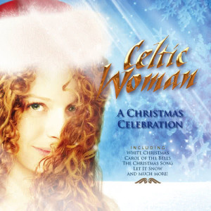 Celtic Woman的專輯A Christmas Celebration