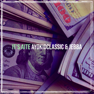 Dengarkan lagu It’s Aite (Explicit) nyanyian Ayokidclassic dengan lirik
