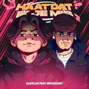 KlikKlak的專輯Haat Dat Ik Je Mis (Explicit)