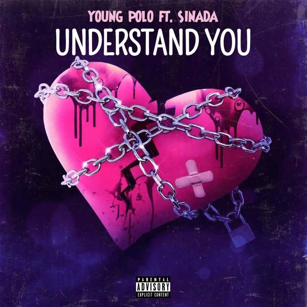 Understand You (feat. Young Polo) (Explicit)
