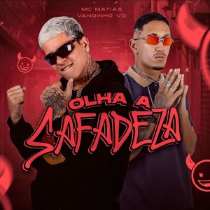 Vandinho VD的專輯Olha a Safadeza (Explicit)