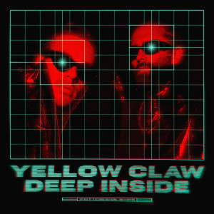 ดาวน์โหลดและฟังเพลง Deep Inside (Single Version) พร้อมเนื้อเพลงจาก Yellow Claw