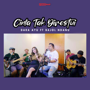 Listen to Cinta Tak Direstui song with lyrics from Dara Ayu