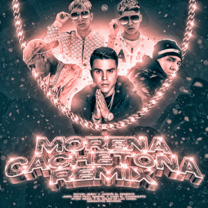 Morena Cachetona (Remix) (Explicit)