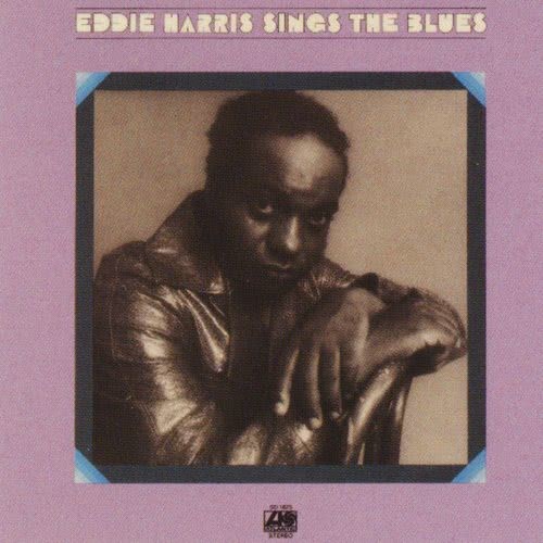 Eddie Harris Sings the Blues (LP版)