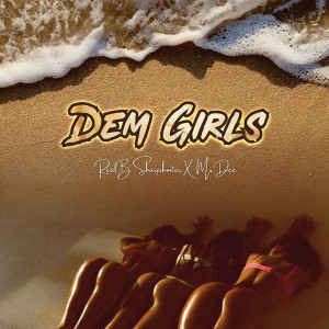 Listen to Dem Girls (Explicit) song with lyrics from RealB Sharpshooter