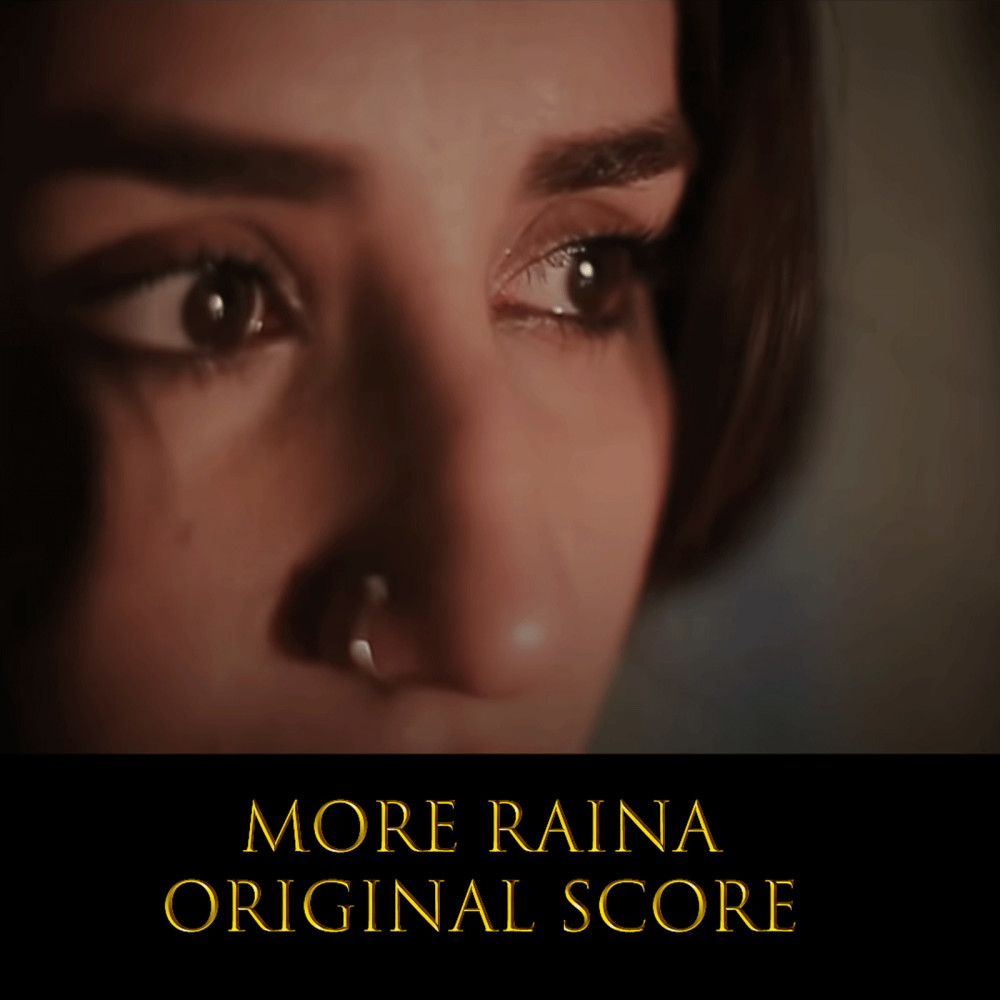 More Raina (Original Score)