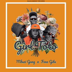 Listen to Girl Toto song with lyrics from Mbuzi Gang