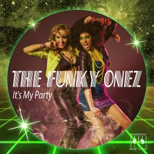 The Funky Onez的專輯It's My Party