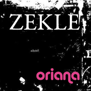 Listen to Oriana song with lyrics from Zekle