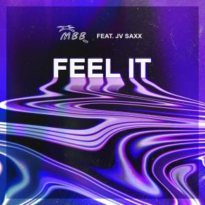 收聽MBB的Feel It (feat. JV Saxx)歌詞歌曲