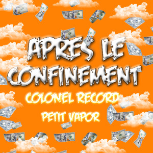 Listen to Après le confinement song with lyrics from Colonel Record