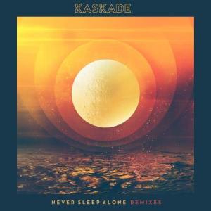 收聽Kaskade的Never Sleep Alone (feat. Tess Comrie) [Louis the Child Remix] (Louis The Child Remix)歌詞歌曲