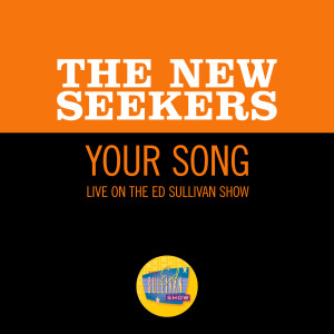 The New Seekers的專輯Your Song (Live On The Ed Sullivan Show, May 30, 1971)
