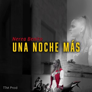 Listen to Una Noche Más song with lyrics from Nerea Benito