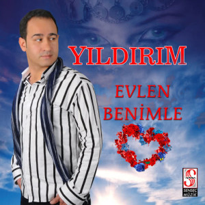 ดาวน์โหลดและฟังเพลง Evlen Benimle พร้อมเนื้อเพลงจาก Yıldırım