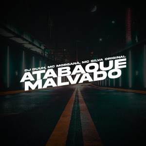 อัลบัม ATABAQUE MALVADO (Explicit) ศิลปิน DJ Duuh