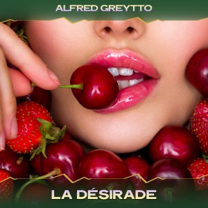 收听Alfred Greytto的La Désirade (North Light Mix, 24 Bit Remastered)歌词歌曲