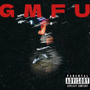 ดาวน์โหลดและฟังเพลง GMFU (feat. PlanetLU) (Explicit) พร้อมเนื้อเพลงจาก bigKDT