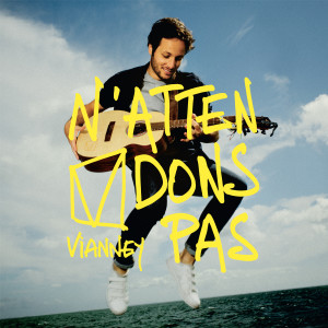 อัลบัม N'attendons pas ศิลปิน Vianney