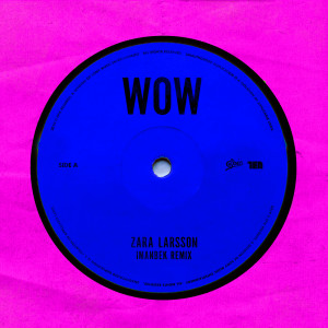 收聽Zara Larsson的WOW (Imanbek Remix)歌詞歌曲
