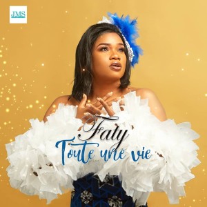 Album Toute une vie from Faty