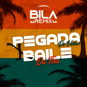 ดาวน์โหลดและฟังเพลง PEGADA DE VERÃO x BAILE DA TIRA - REGGAE FUNK พร้อมเนื้อเพลงจาก Bila Remix