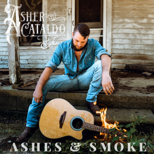 Album Ashes and Smoke oleh Asher Cataldo