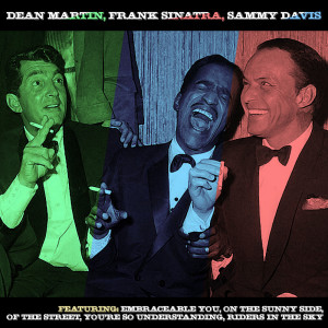 อัลบัม Dean Martin, Frank Sinatra, Sammy Davis Jr - The Rat Pack ศิลปิน Tex & The Chex