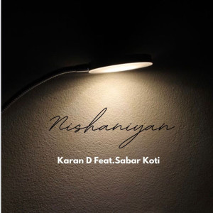 收聽KARAN D的Nishaniyan歌詞歌曲