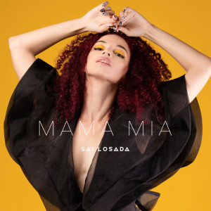ดาวน์โหลดและฟังเพลง Mama Mia พร้อมเนื้อเพลงจาก Sai Losada