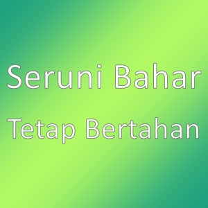 Album Tetap Bertahan from Seruni Bahar