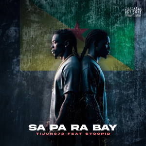 Listen to Sa pa ra bay (Explicit) song with lyrics from Tijun973