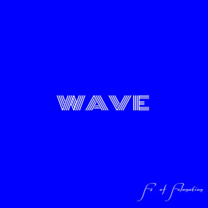 อัลบัม Wave ศิลปิน F1 of Felonation