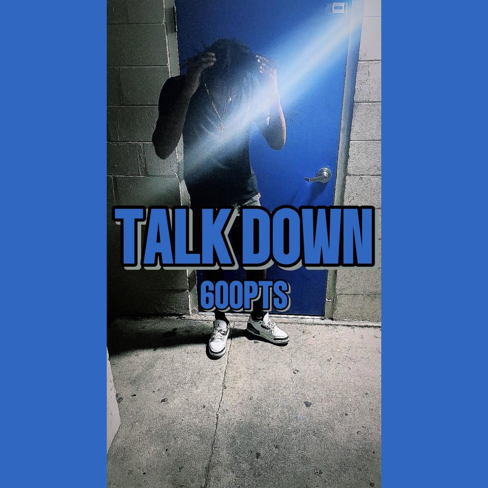 TALK DOWN (Explicit)