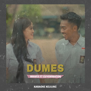 Listen to Dumes song with lyrics from Karaoke Keliling