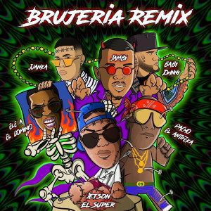 Dengarkan lagu Brujeria (Remix) (Explicit) (Remix|Explicit) nyanyian Jetson El Super dengan lirik