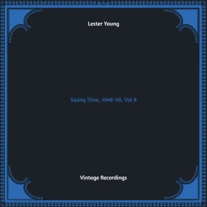 Album Swing Time, 1948-50, Vol. 8 (Hq remastered) from Lester Young