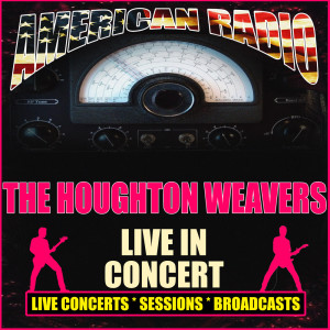 The Houghton Weavers的專輯Live In Concert