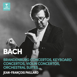 อัลบัม Bach: Brandenburg Concertos, Keyboard Concertos, Violin Concertos & Orchestral Suites ศิลปิน Jean-Francois Paillard