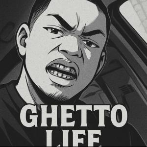 ดาวน์โหลดและฟังเพลง Ghetto Life (Explicit) พร้อมเนื้อเพลงจาก Whip It