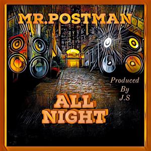 MR.POSTMAN的專輯All Night (Explicit)