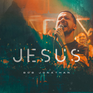 Bob Jonathan的專輯Jesus