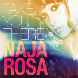 收聽Naja Rosa的Take You There歌詞歌曲