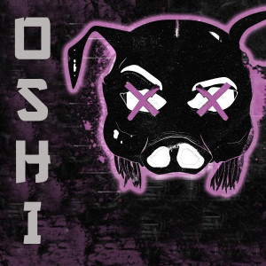 We Are PIGS的專輯Oshi (Explicit)