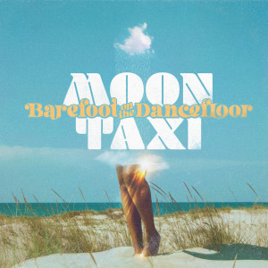 Moon Taxi的專輯Barefoot On The Dancefloor